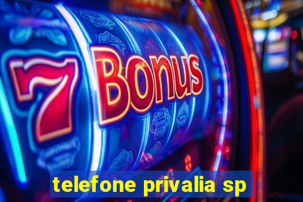 telefone privalia sp